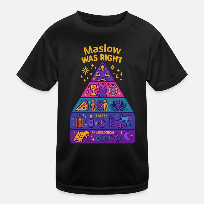 Maslow was right Kids Functional T-Shirt