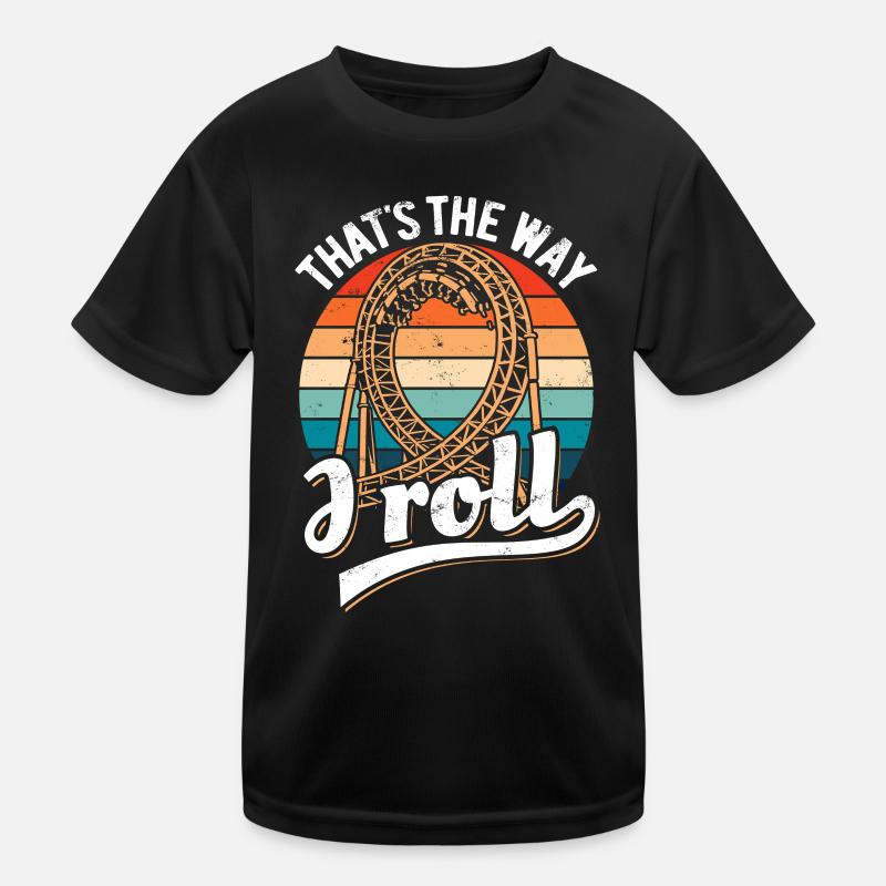 That's the way I roll - Achterbahn - Looping - Kinder Funktions-T-Shirt - Schwarz