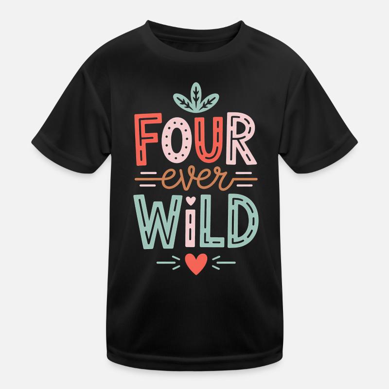 Four Ever Wild Kinder Geburtstag 4 Jahre Geschenk Kinder Funktions-T-Shirt
