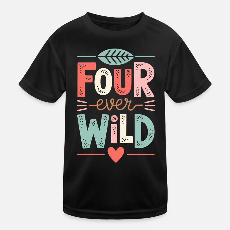 Four Ever Wild Kinder 4. Geburtstag 4 Jahre Kinder Funktions-T-Shirt
