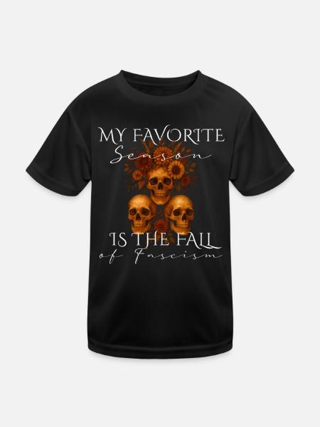 My Favorite Season Fall of Fascism Design - Kids Functional T-Shirt - black - Front