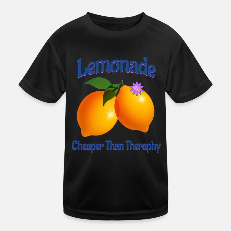 Lemonade Cheaper Than Theraphy Lemon Fruit Kids Functional T-Shirt