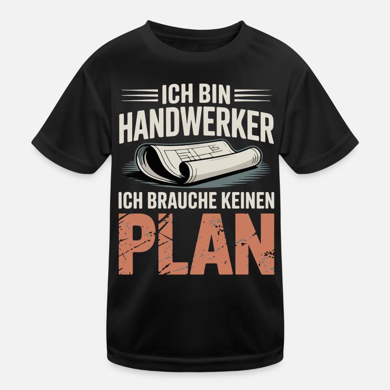 Handwerker Ohne Plan - Kinder Funktions-T-Shirt - Schwarz