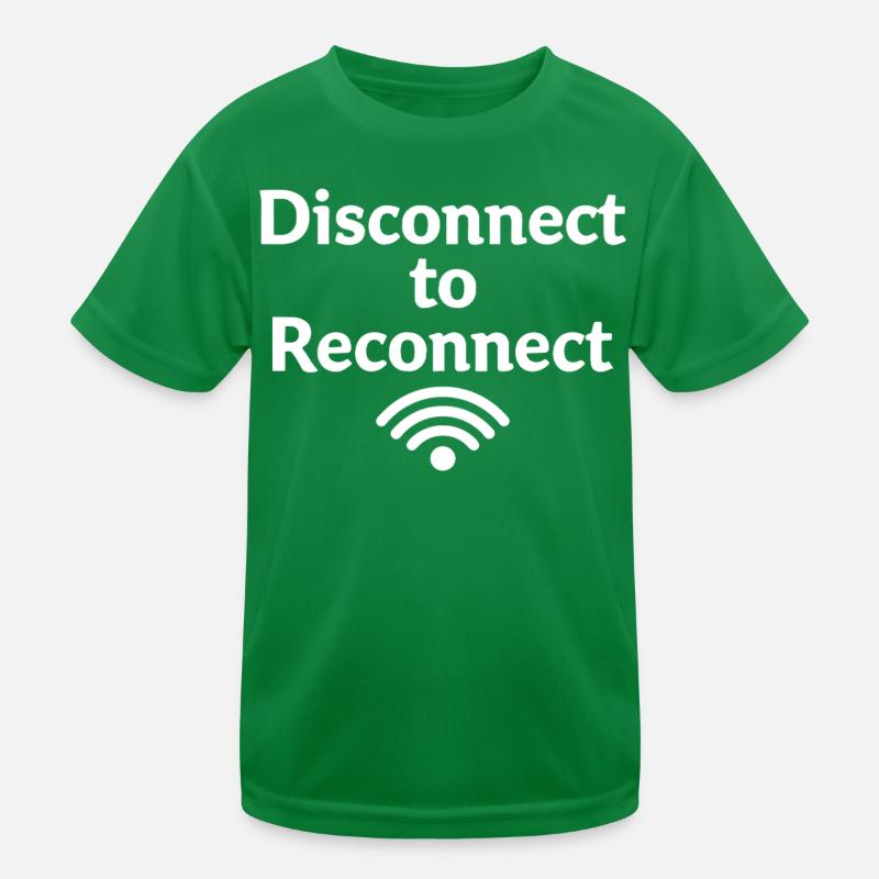 Déconnectez-vous pour vous reconnecter Arrêtez-vous d’abord T-shirt sport Enfant