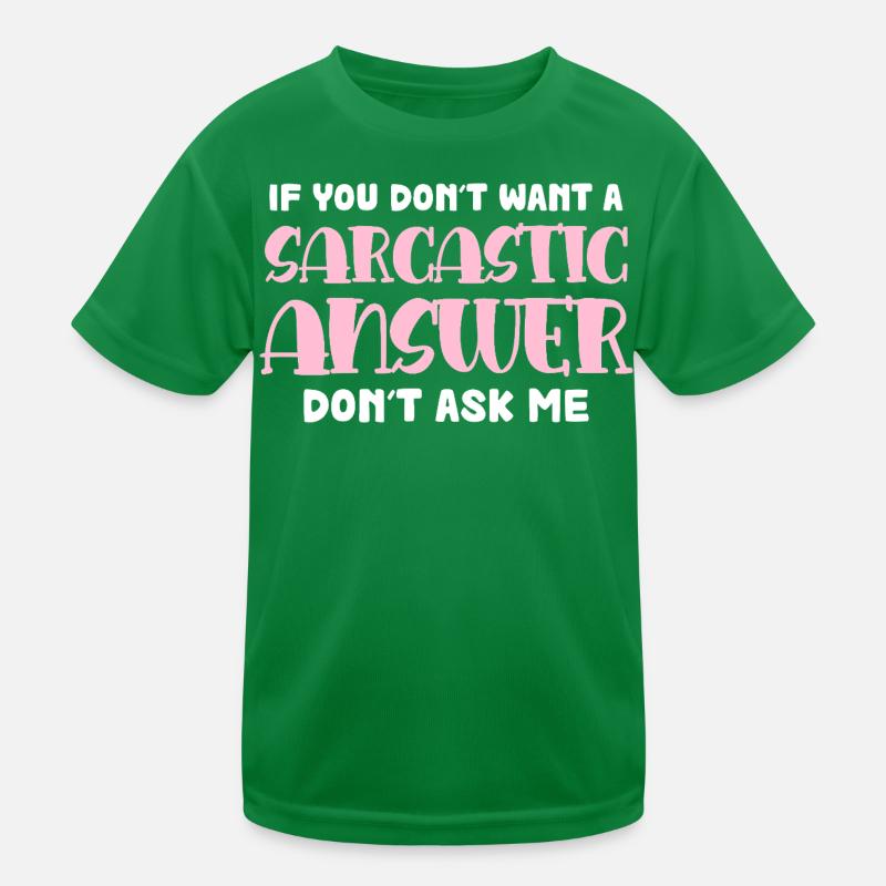 Sarcastic Response Saying Kids Functional T-Shirt