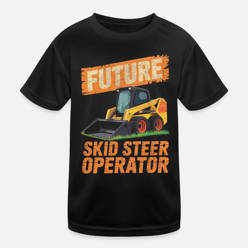 Skid Steer Operator Skid Steer Loader Kids Functional T-Shirt