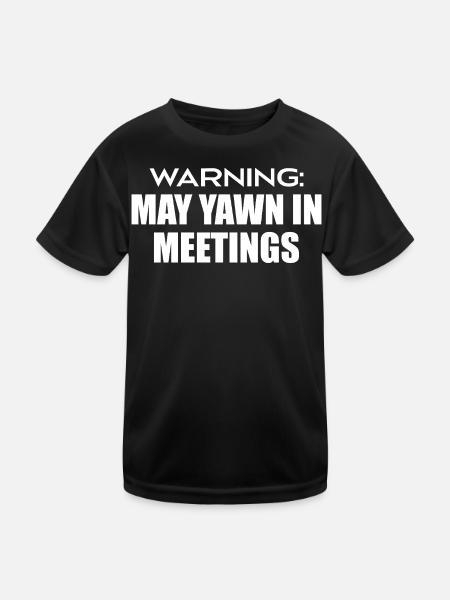 Warnung : Kann in Meetings gähnen - Kinder Funktions-T-Shirt - Schwarz - Vorne