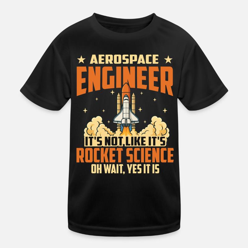 It’s Not Rocket Science Oh Wait Yes It Is Kids Functional T-Shirt