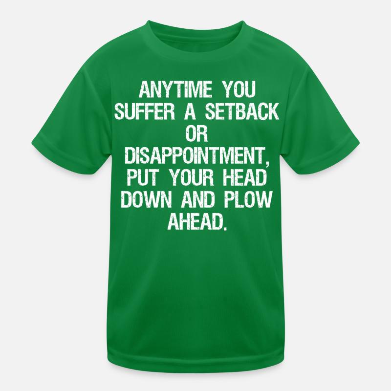 chaque fois que vous subissez un revers ou une déception T-shirt sport Enfant