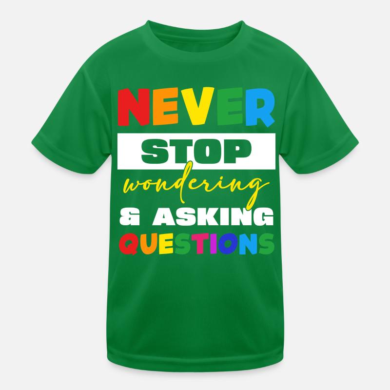 N’arrêtez jamais de poser des questions T-shirt sport Enfant