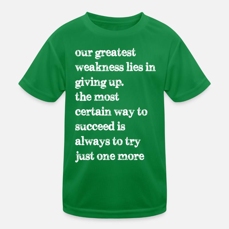 Notre plus grande faiblesse est de renoncer au plus T-shirt sport Enfant