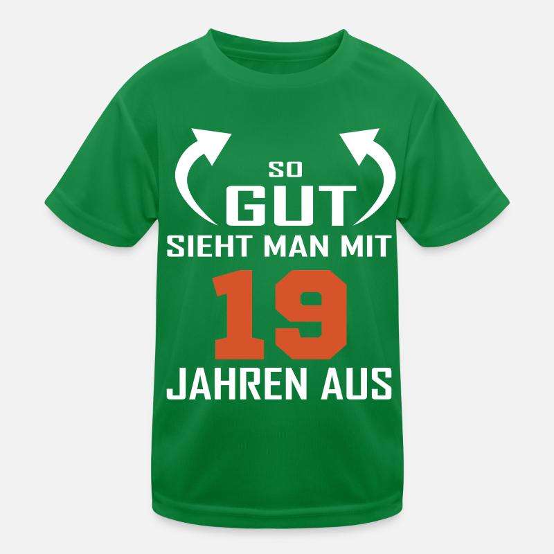 So gut sieht man mit 19 aus Kinder Funktions-T-Shirt