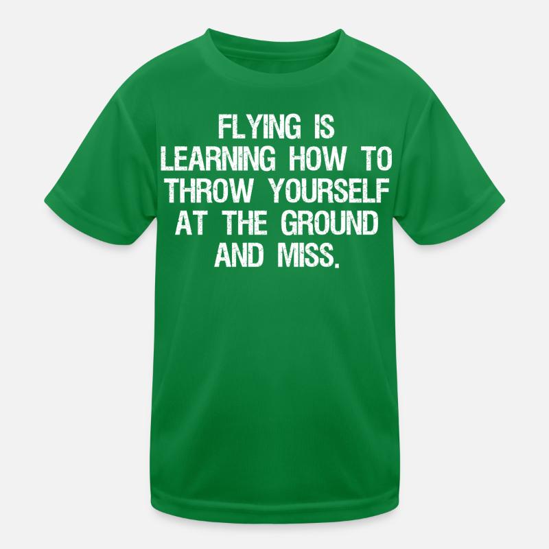 flying is learning how to throw yourself at the Kids Functional T-Shirt