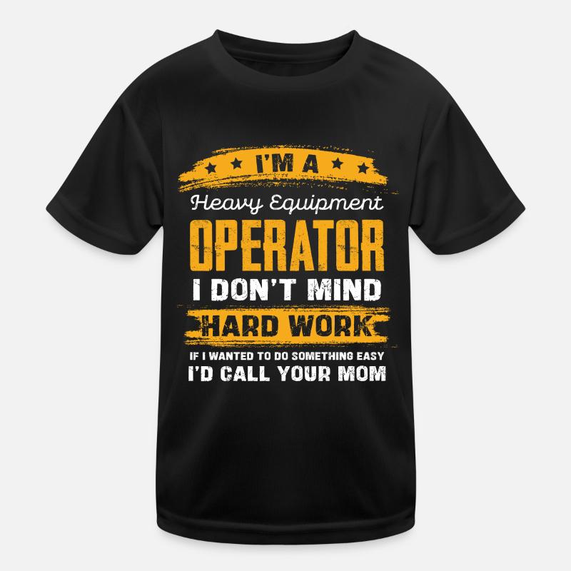 Schwergeräte Operator Spruchshirt Kinder Funktions-T-Shirt