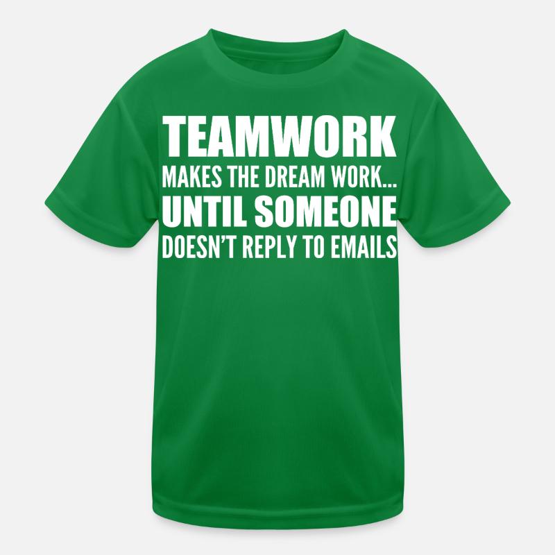 Teamwork... without email response Kids Functional T-Shirt