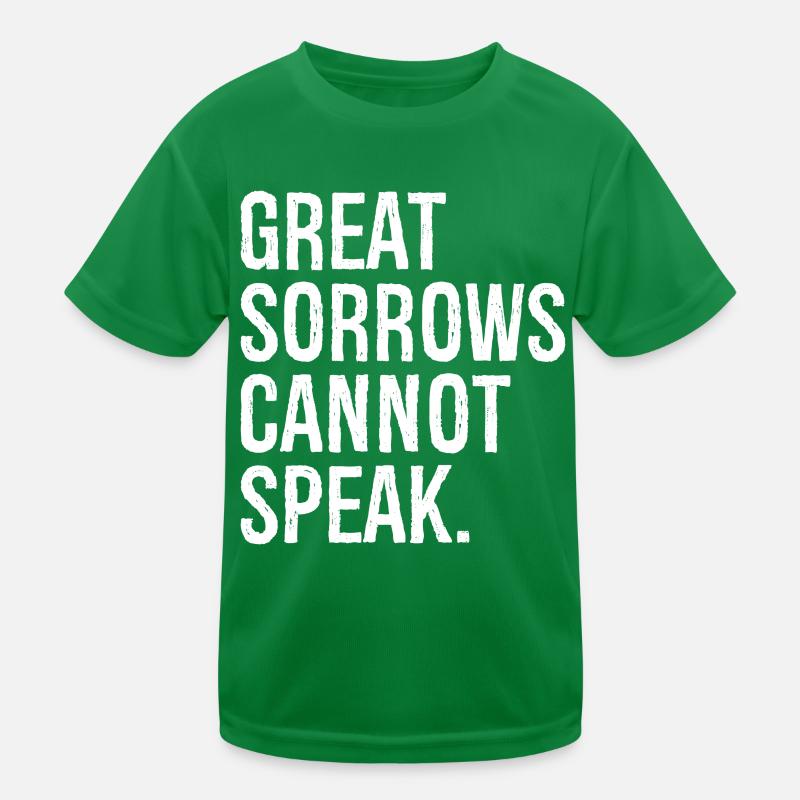 Great Sorrows cannot speak funny Kids Functional T-Shirt