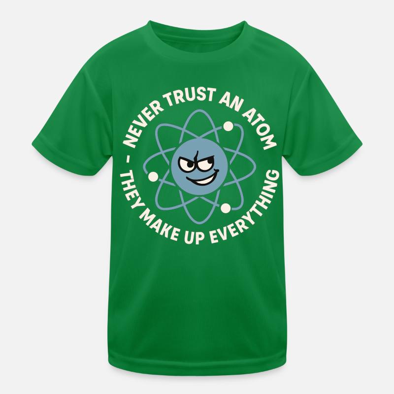 Funny Atom Joke – Science Nerd Humor Kids Functional T-Shirt