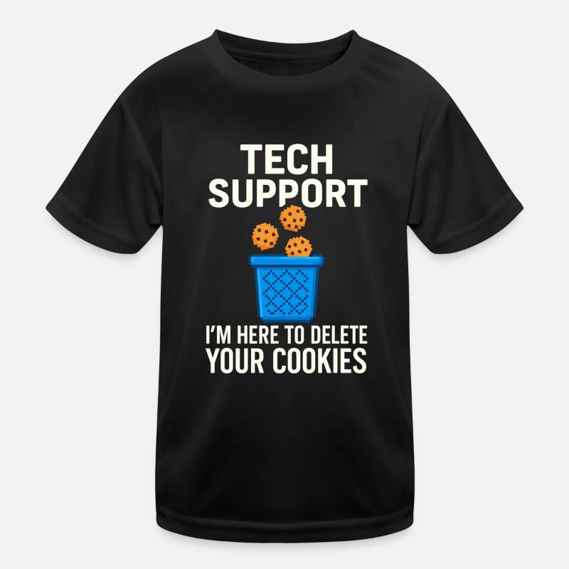 Tech Support I'm Here To Delete Your Cookies Kinder Funktions-T-Shirt