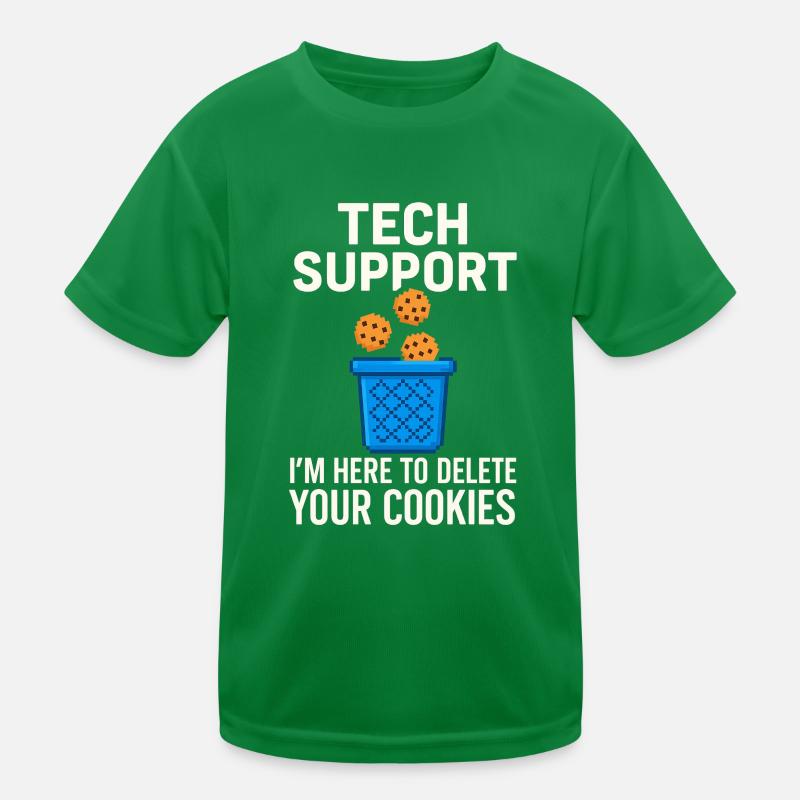 Tech Support I'm Here To Delete Your Cookies Kinder Funktions-T-Shirt