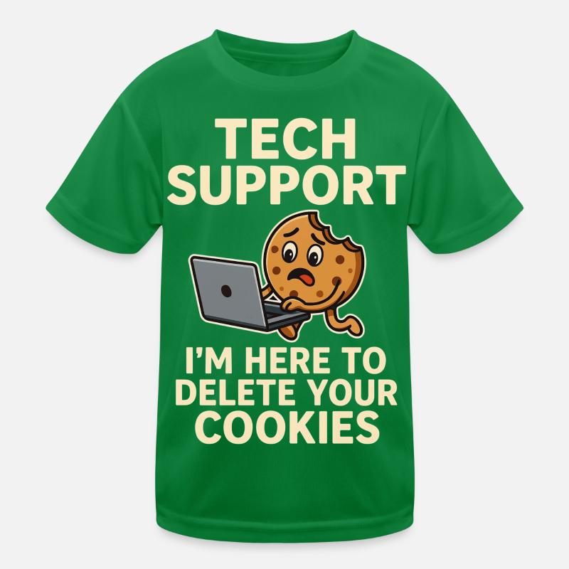 Tech Support I'm Here To Delete Your Cookies Kinder Funktions-T-Shirt