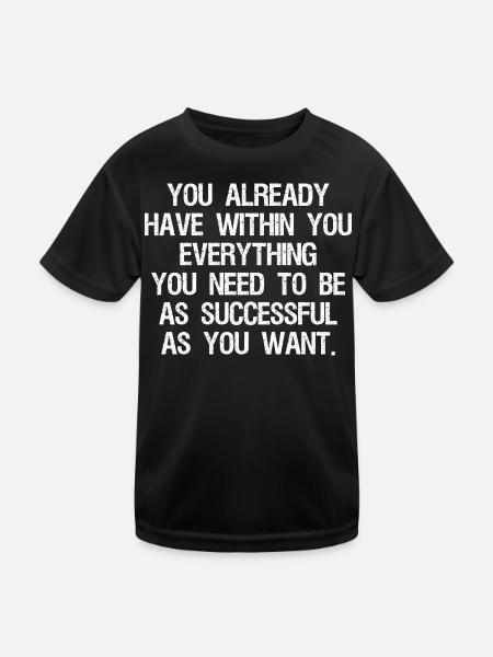 Tu as déjà en toi tout ce dont tu as besoin - T-shirt sport Enfant - noir - Devant