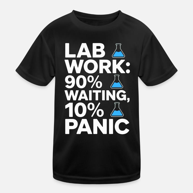 Lab Work 90% Waiting 10% Panic Clinical Lab Kinder Funktions-T-Shirt