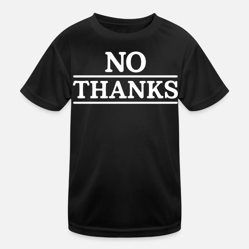 no thanks Kids Functional T-Shirt