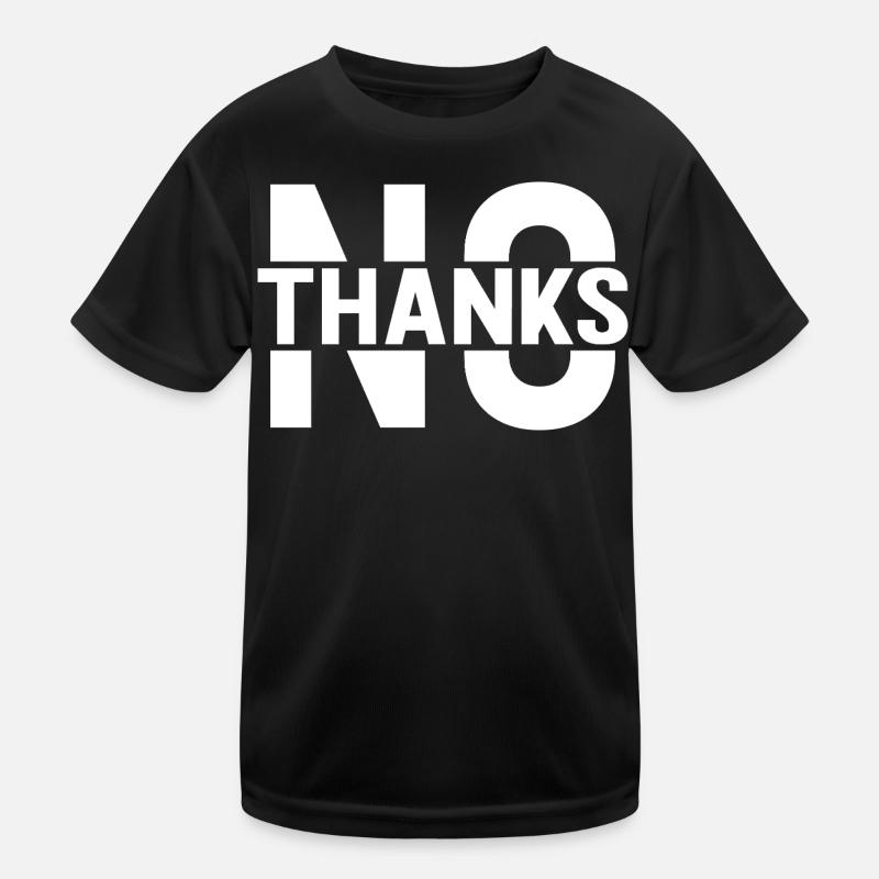 no thanks Kids Functional T-Shirt