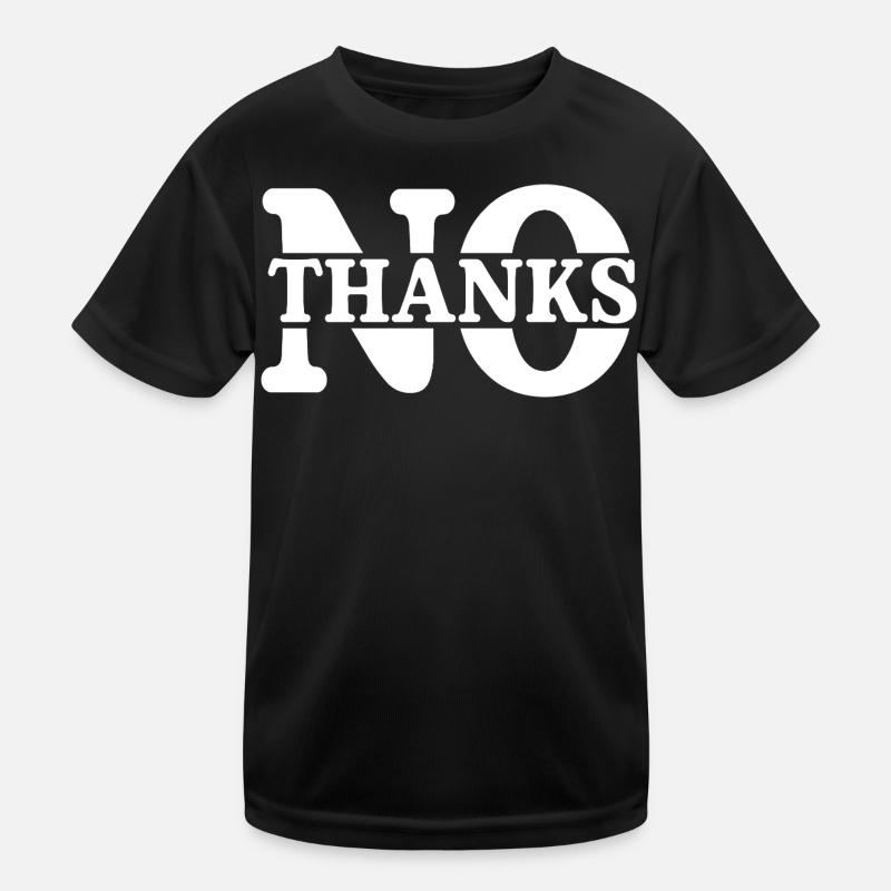 no thanks Kids Functional T-Shirt