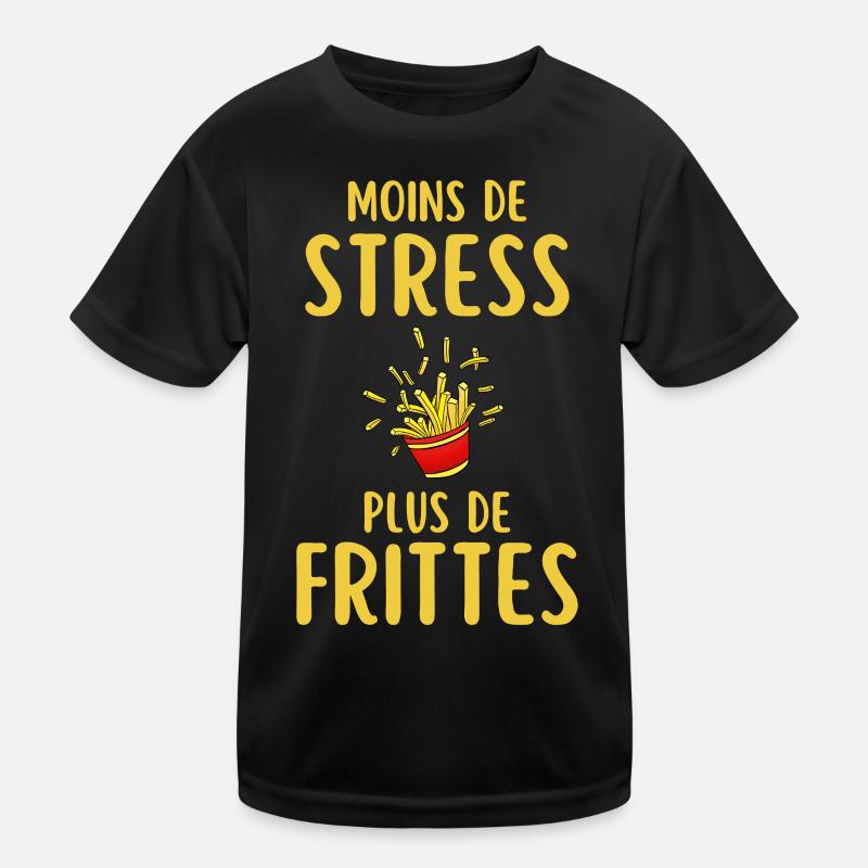 Moins de Stress Plus de Frites T-shirt sport Enfant