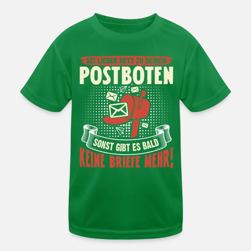 Briefträger SEI LIEBER NET ZU DEINEM POSTBOTEN Kinder Funktions-T-Shirt