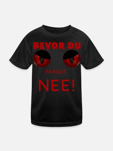 Bevor du fragst - Nee - Kinder Funktions-T-Shirt - Schwarz - Vorne