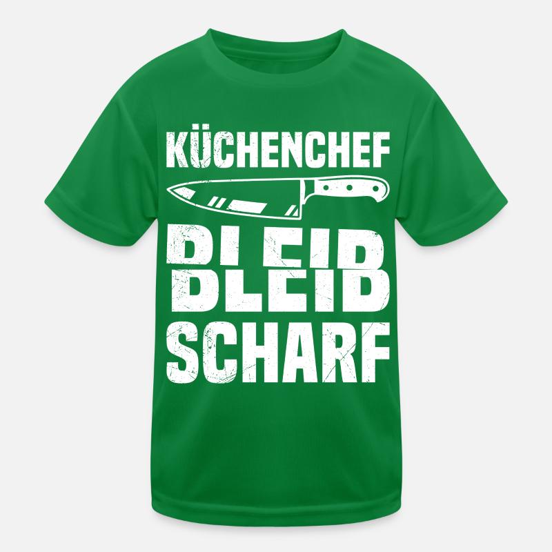 Kochberuf KÜCHENCHEF BLEIB SCHARF Lustiges Kinder Funktions-T-Shirt
