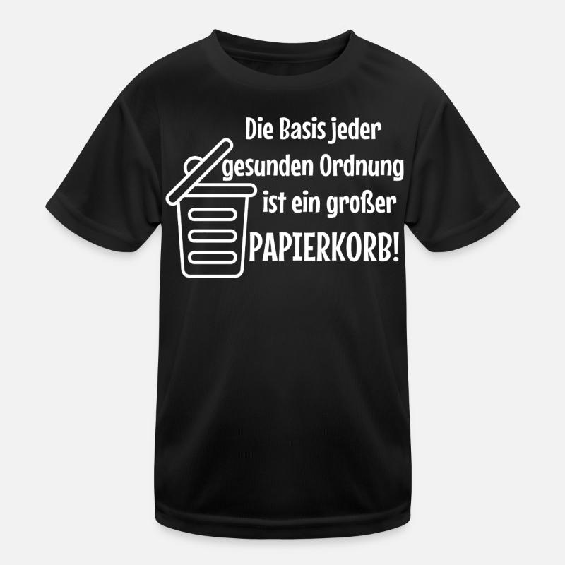 Basisordnung: Großer Papierkorb Witzer Spruch Büro Kinder Funktions-T-Shirt