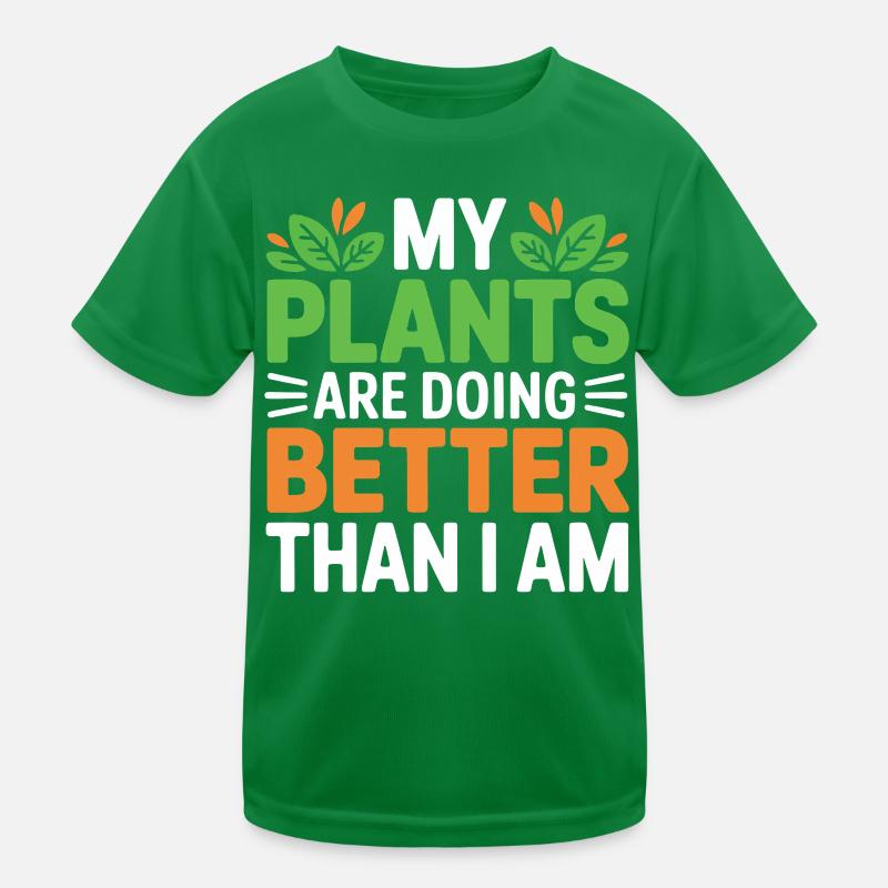 My Plants Are Doing Better Than I Am Kids Functional T-Shirt