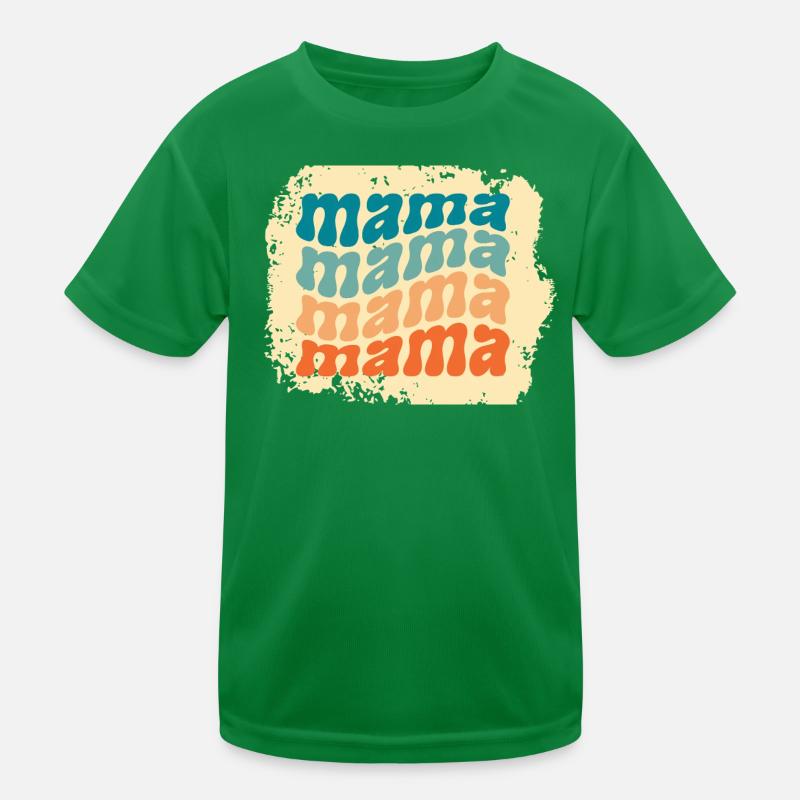 mama mama mama mama Kinder Funktions-T-Shirt