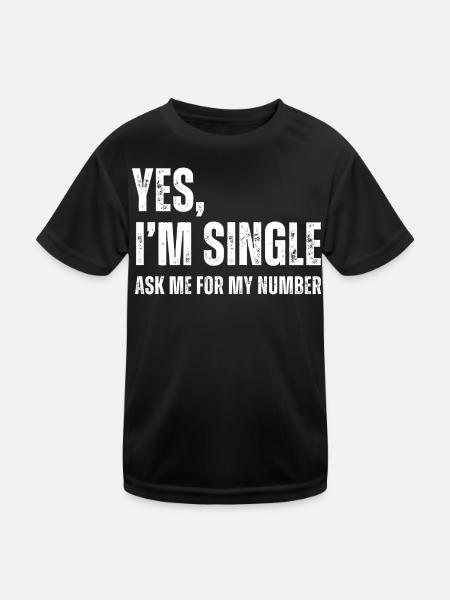 Ja, ich bin Single, frag mich nach meiner Nummer, lustiges Dating - Kinder Funktions-T-Shirt - Schwarz - Vorne