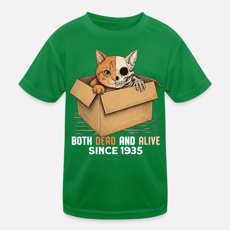 Schrödingers Cat Both Dead And Alive Since 1935 Kinder Funktions-T-Shirt