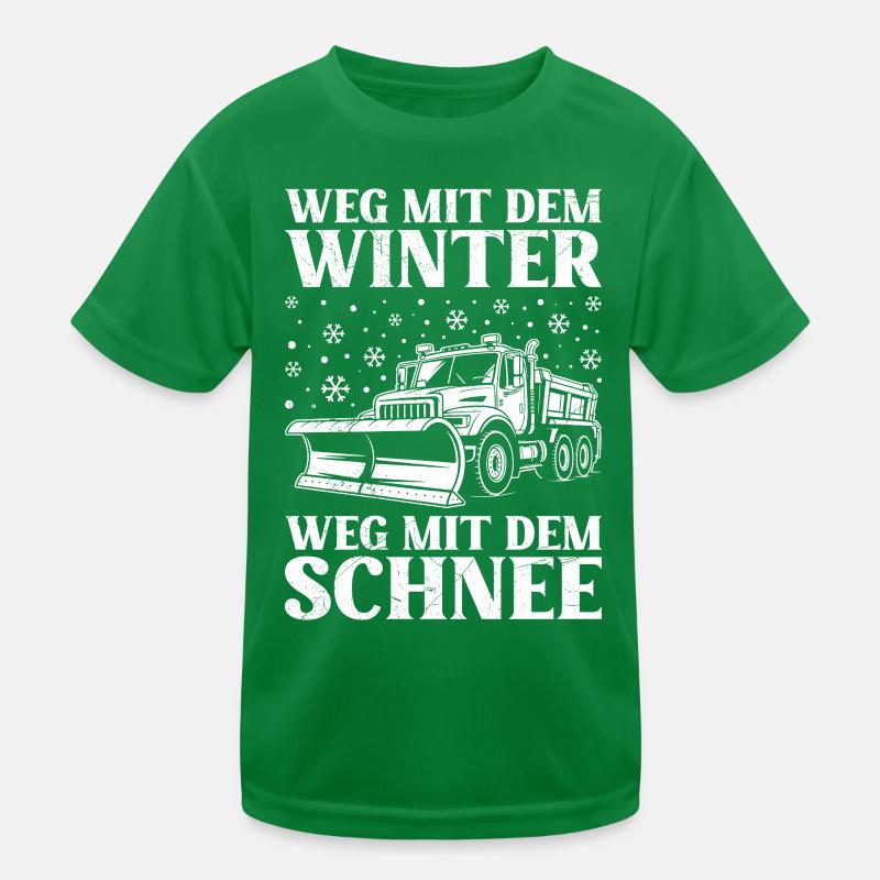 Winterdienst WEG MIT DEM WINTER WEG MIT DEM SCHNEE Kinder Funktions-T-Shirt