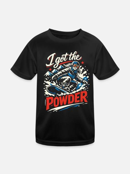 Snowboard | I Got The Powder | Powder snow - Kids Functional T-Shirt - black - Front
