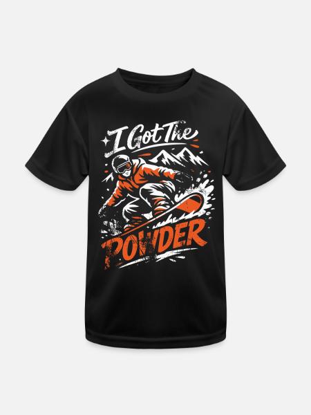 Snowboard | I Got The Powder | Powder snow - Kids Functional T-Shirt - black - Front