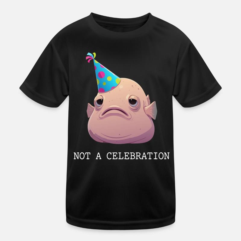 Blobfish Not A Celebration Kids Functional T-Shirt