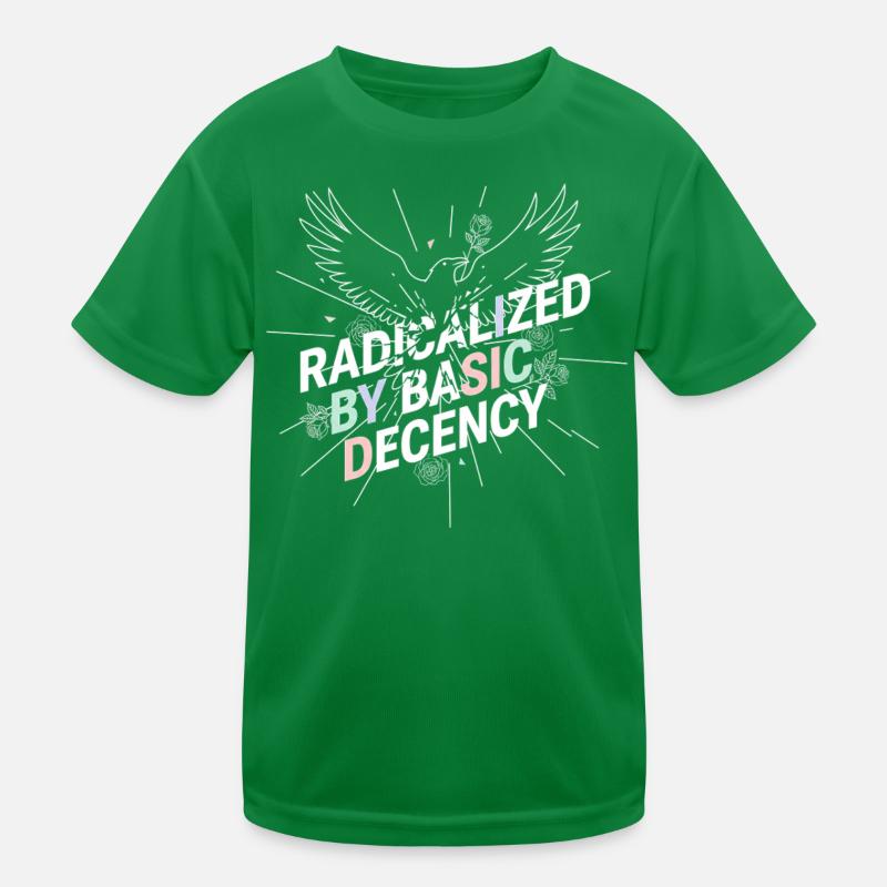 Radicalized by Basic Decency Shirt Demokratie Fans Kinder Funktions-T-Shirt