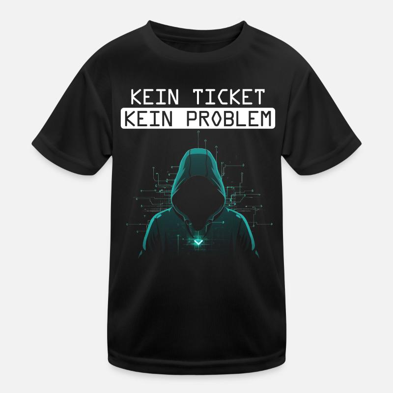 Informatik KEIN TICKET KEIN PROBLEM LUSTIGES Kinder Funktions-T-Shirt