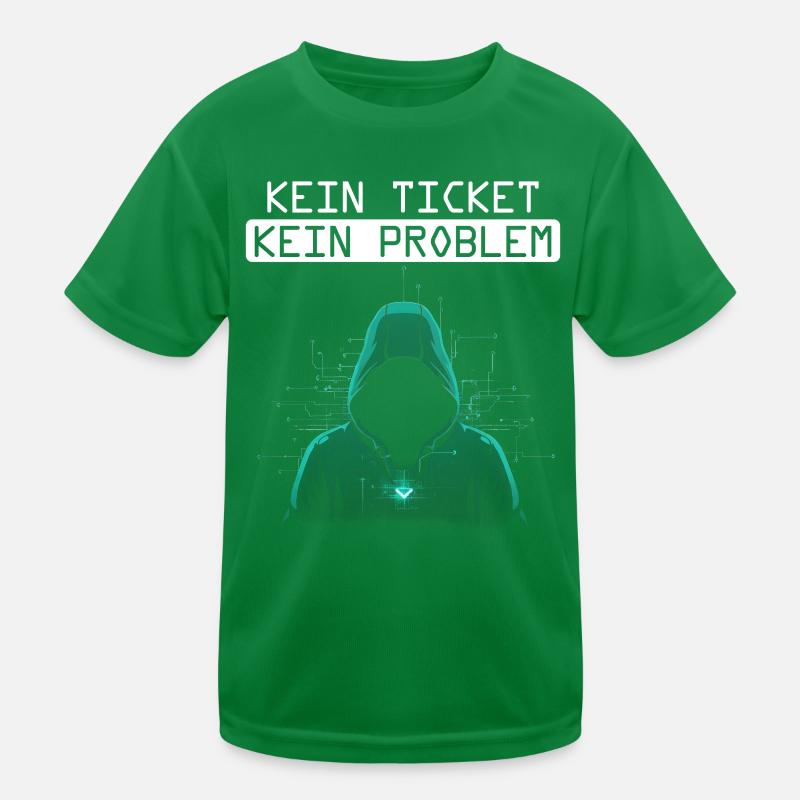 Informatik KEIN TICKET KEIN PROBLEM LUSTIGES Kinder Funktions-T-Shirt