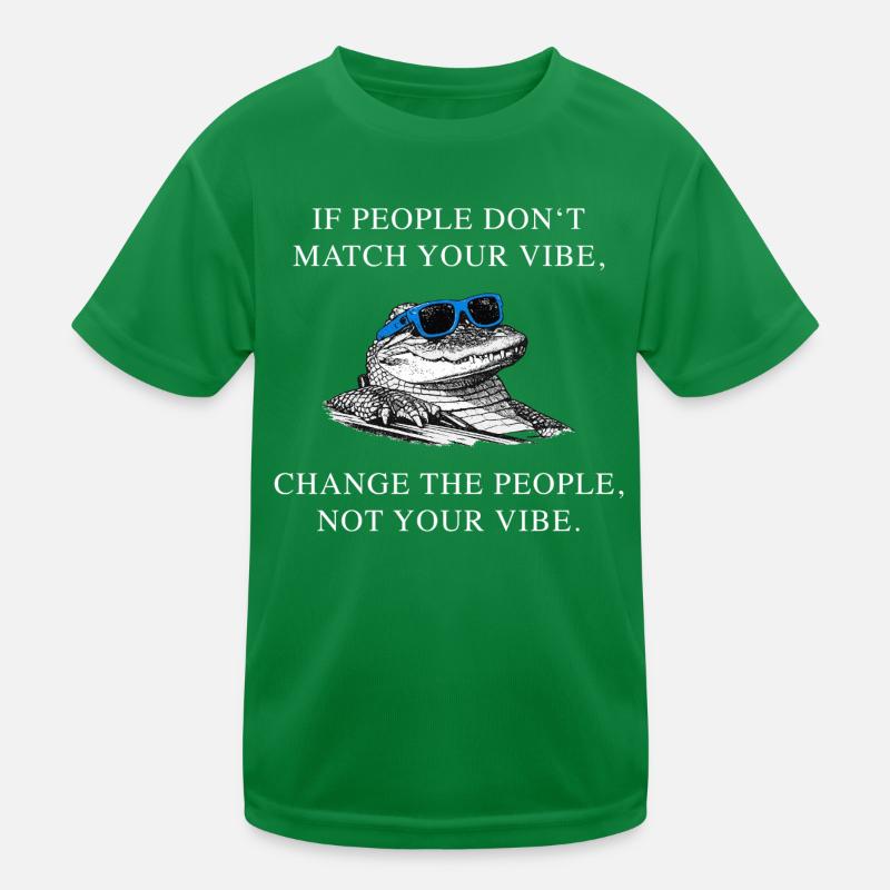 Change les gens, pas l’ambiance – Déclaration crocodile sur le mème T-shirt sport Enfant