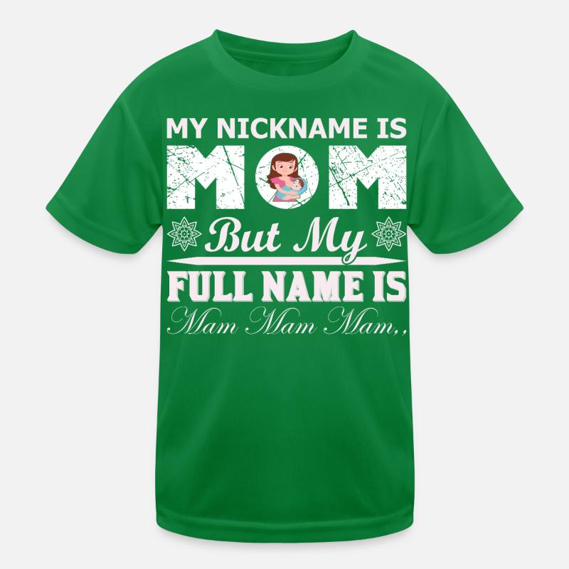 Mein Spitzname ist Mama lustiges Muttertagshemd Kinder Funktions-T-Shirt