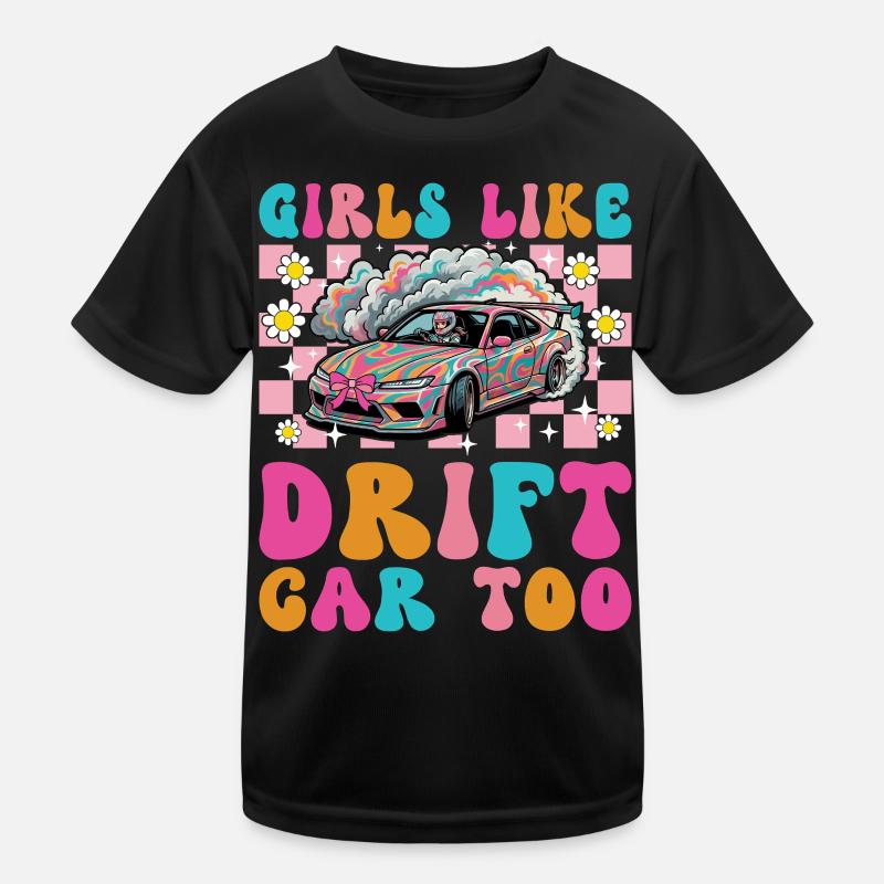Mädchen mögen auch Driftauto Frauen Mädchen Kinder Funktions-T-Shirt