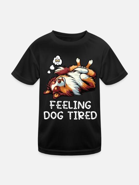 Feeling Dog Tired Australian Shepherd Aussiehalter - Kinder Funktions-T-Shirt - Schwarz - Vorne