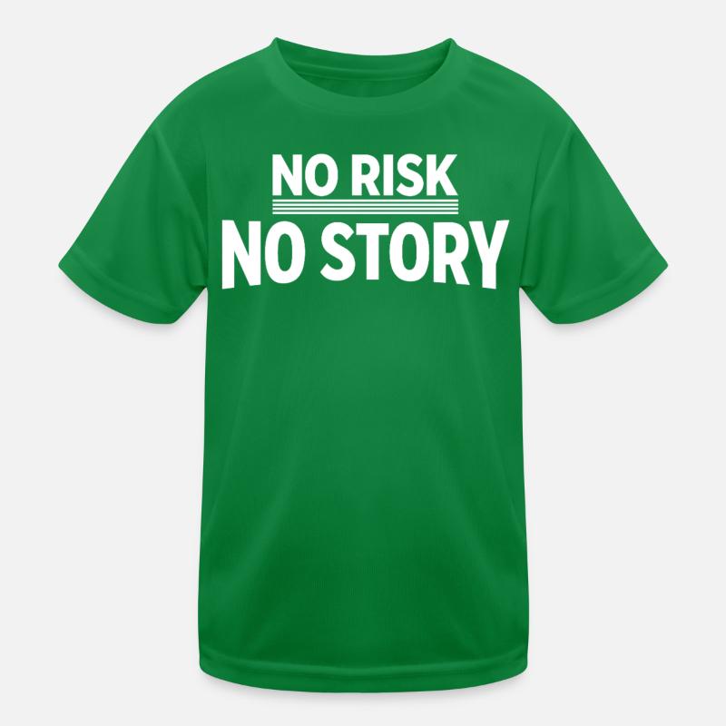 NO RISK NO STORY Abenteuer Statement Kinder Funktions-T-Shirt